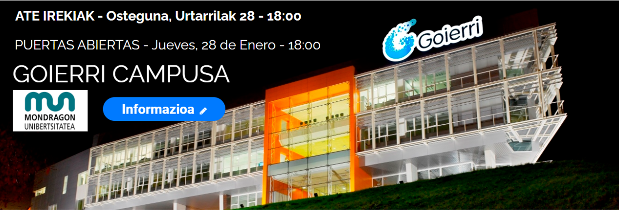 AteIrekiakCampusGoierri cartel que anuncia las puertas abiertas del campus de Goierri de mondragon unibertsitatea